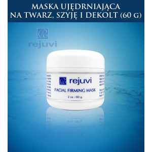 Rejuvi - Facial Firming Mask - maska ujędrniająca na twarz szyję i dekolt - 60g